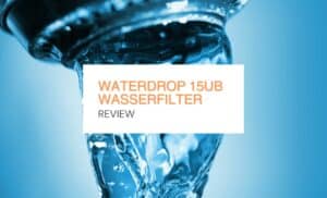 Waterdrop 15UB im Test