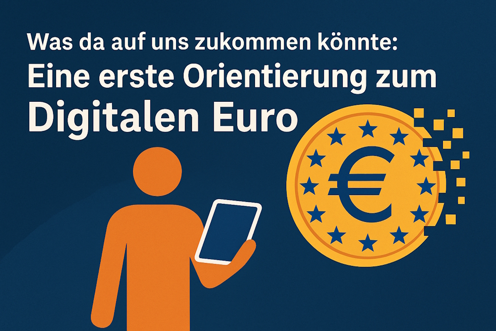 Illustration mit Schriftzug „Eine erste Orientierung zum Digitalen Euro“, daneben Symbolfigur mit Tablet und digitale Euro-Münze, die sich in Pixel auflöst.