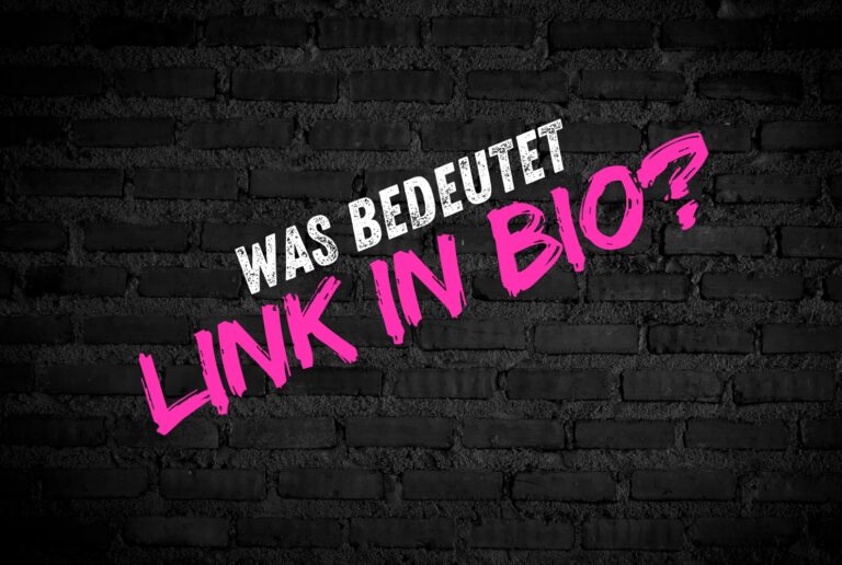 Schriftzug: Was bedeutet Link in Bio?